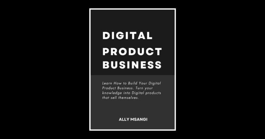 Digital Product Business: Create Once, Sell Forever (eBook)