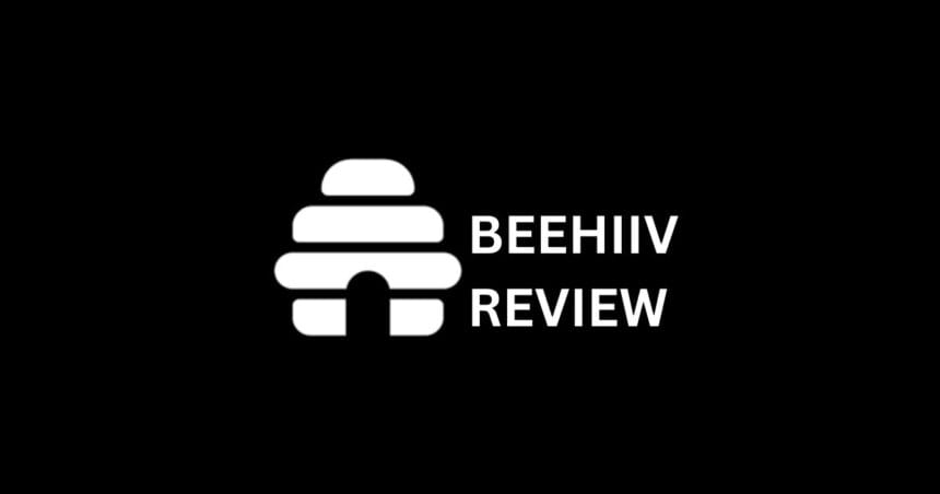 Beehiiv Review: My Unfiltered Experience